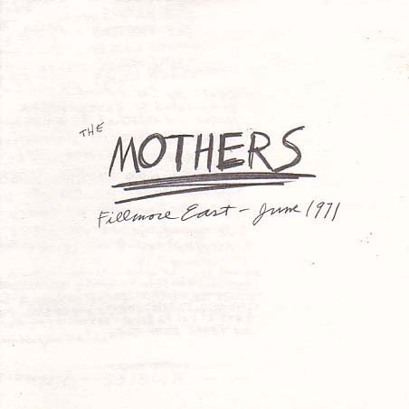 Frank Zappa & the Mothers Fillmore East: June 1971