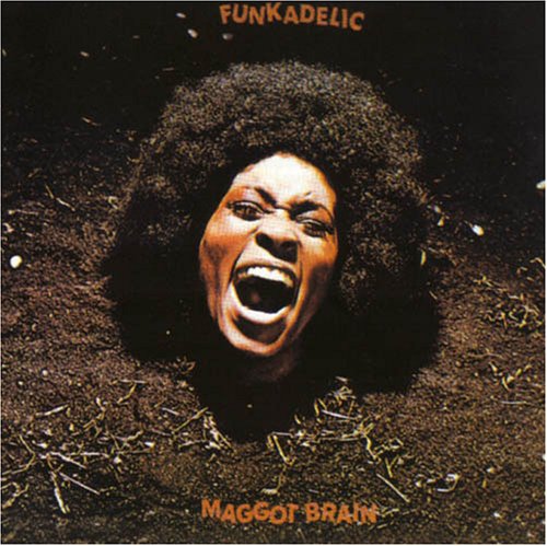 Funkadelic Maggot Brain