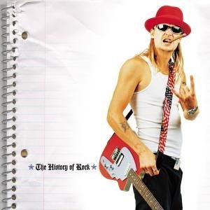 Kid Rock The History of Rock