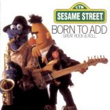 Sesame Street Born to Add