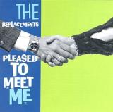 The Replacements Pleased to Meet Me