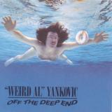 Weird Al Yankovic Off the Deep End