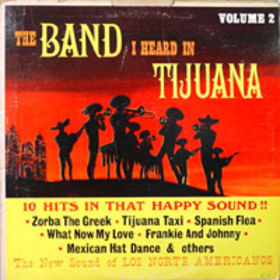 Los Norte Americanos The Band I Heard in Tijuana, Volume 2