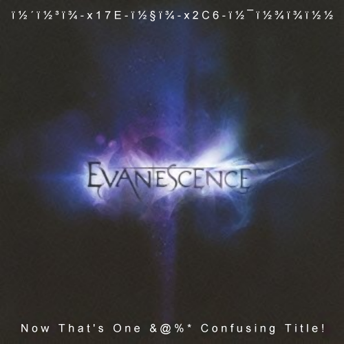 Album cover parody of ï½´ï½³ï¾žï½§ï¾ˆï½¯ï½¾ï¾ï½½ by EVANESCENCE